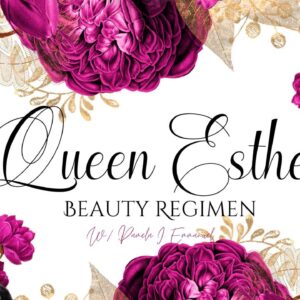 queen esthers beauty regimen